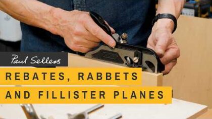 Rebates, Rabbets and Fillister Planes | Paul Sellers — YouTube video thumbnail
