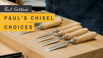 Paul’s Chisel Choices | Paul Sellers — YouTube video thumbnail