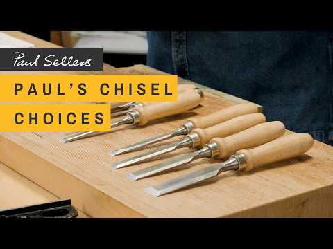 Paul’s Chisel Choices | Paul Sellers — YouTube video thumbnail